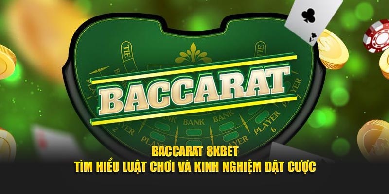 Baccarat 8KBET