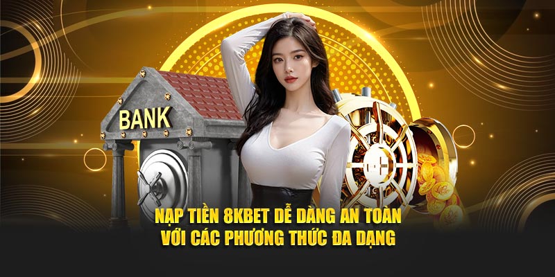 Nạp tiền 8KBET