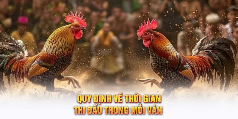 Quy định về thời gian thi đấu trong mỗi ván