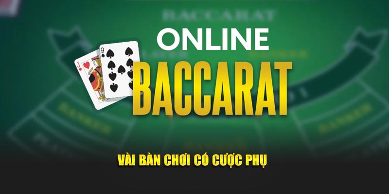 Vài bàn chơi có cược phụ